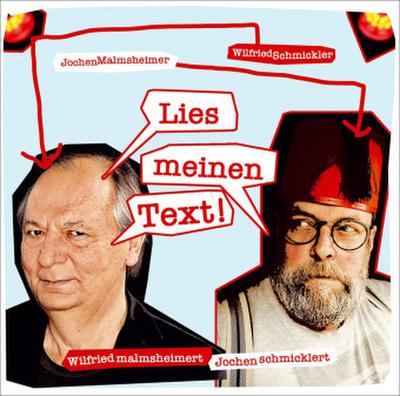 Wilfried malmsheimert und Jochen schmicklert - Lies meinen Text, 2 Audio-CD