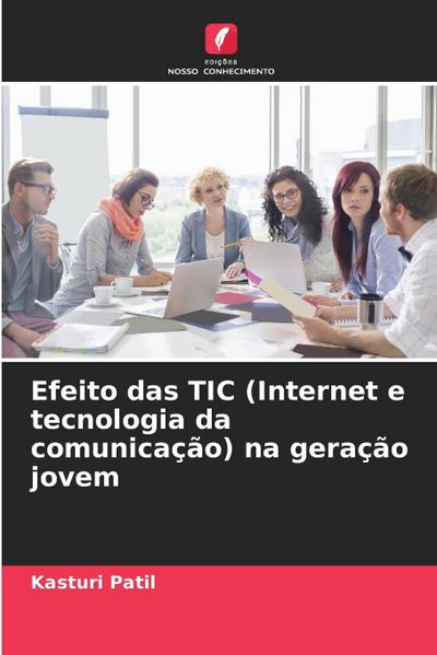 Efeito das TIC (Internet e tecnologia da comunicação) na geração jovem