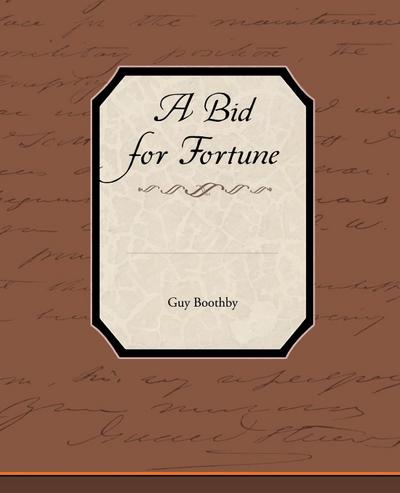 A Bid for Fortune