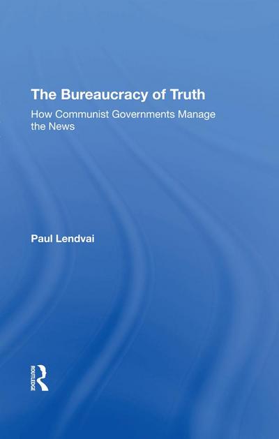 The Bureaucracy Of Truth