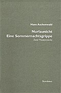 Nurlaunicht/Eine Sommernachtsgrippe