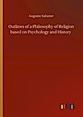 Outlines of a Philosophy of Religion based on Psychology and History