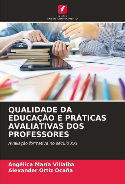 QUALIDADE DA EDUCAÇÃO E PRÁTICAS AVALIATIVAS DOS PROFESSORES