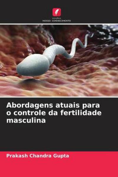Abordagens atuais para o controle da fertilidade masculina