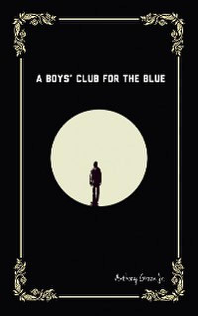 A Boys’ Club for the Blue