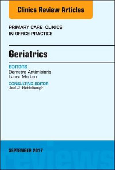 Geriatrics, an Issue of Primary Care: Clinics in Office Practice