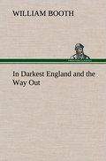 In Darkest England and the Way Out