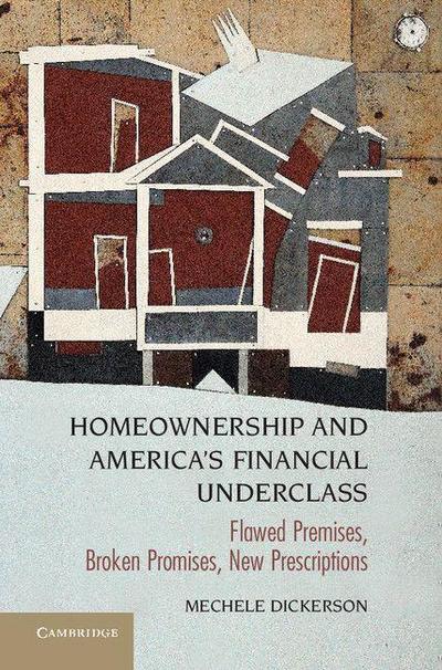 Homeownership and America’s Financial Underclass