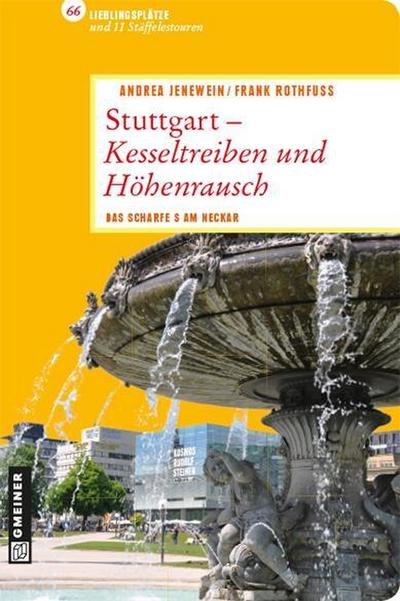 Stuttgart - Kesseltreiben und Höhenrausch