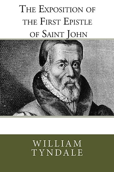 The Exposition of the First Epistle of Saint John