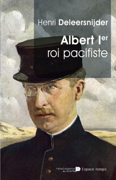 Albert Ier - Le Roi Pacifiste