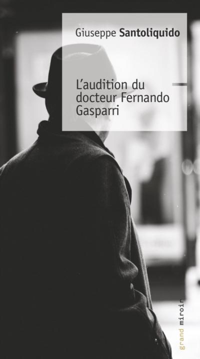 L’audition du docteur Fernando Gasparri