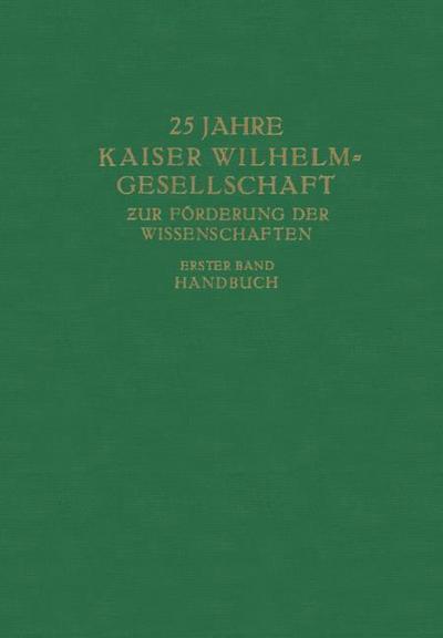 25 Jahre Kaiser Wilhelm-Gesellschaft zur Förderung der Wissenschaften