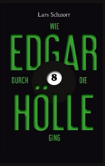 Wie Edgar durch die Hölle ging