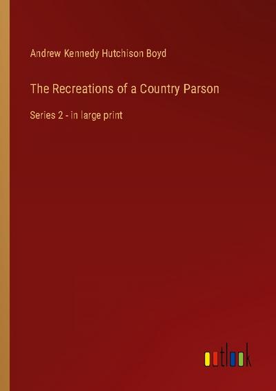 The Recreations of a Country Parson