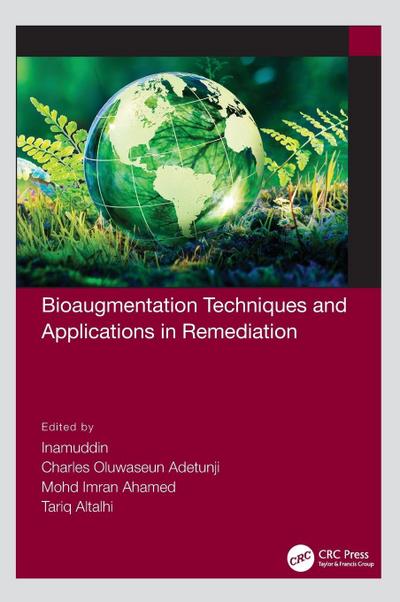 Bioaugmentation Techniques and Applications in Remediation