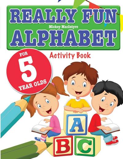 Really Fun Alphabet For 5 Year Olds
