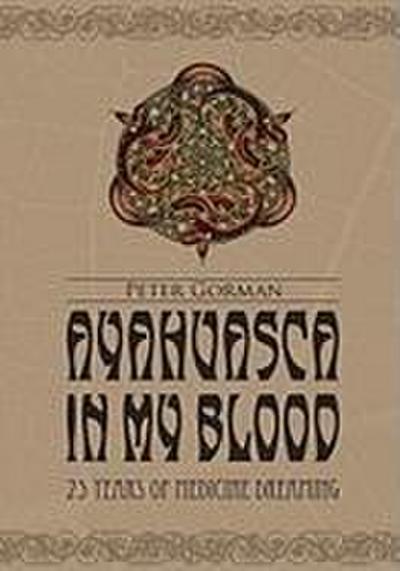 Ayahuasca in My Blood