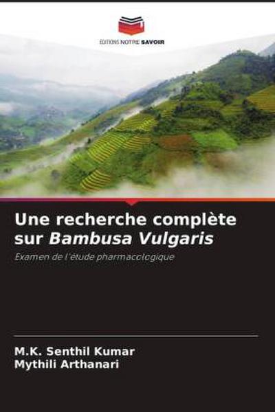 Une recherche complète sur Bambusa Vulgaris