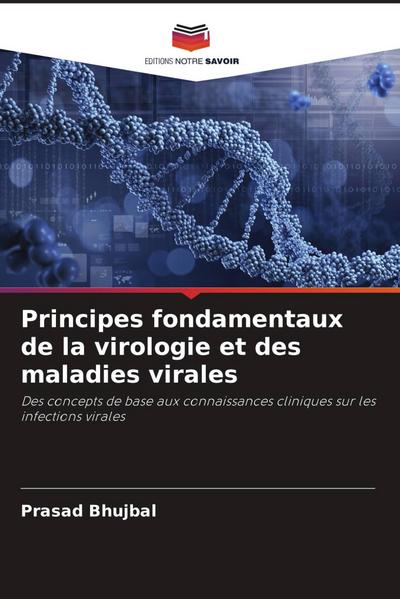 Principes fondamentaux de la virologie et des maladies virales