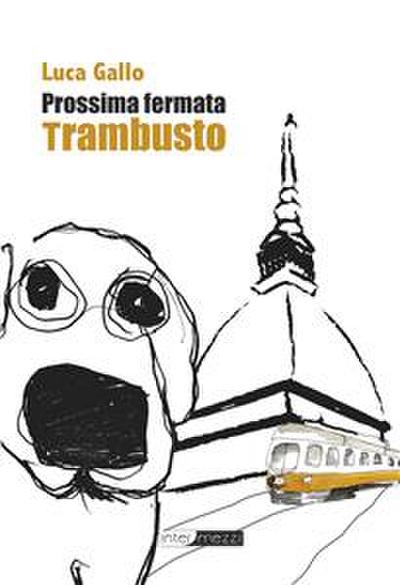 Prossima fermata Trambusto