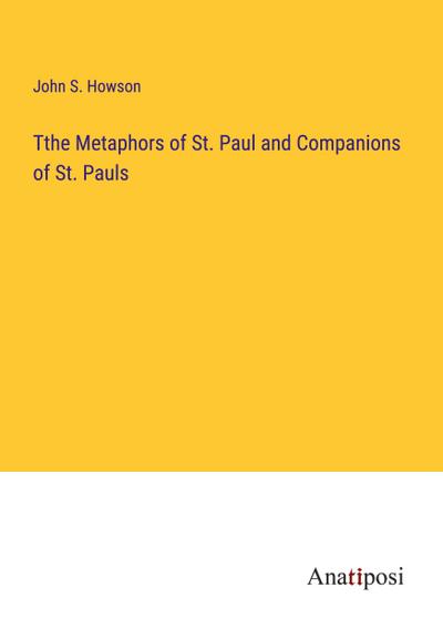 Tthe Metaphors of St. Paul and Companions of St. Pauls
