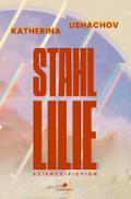 Stahllilie (Science Fiction, Cyberpunk, Retrofutur