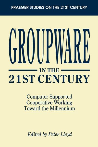 Groupware in the 21st Century
