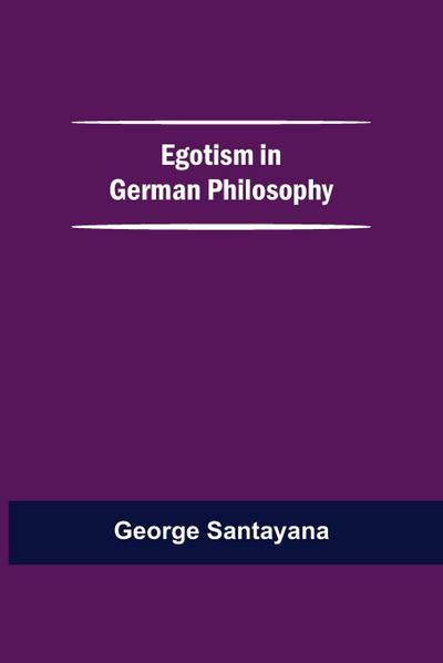 Egotism In German Philosophy