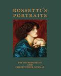 Rossetti’s Portraits