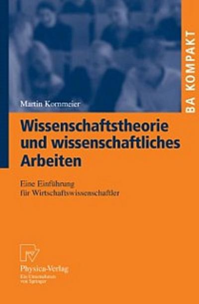 Wissenschaftstheorie und wissenschaftliches Arbeiten