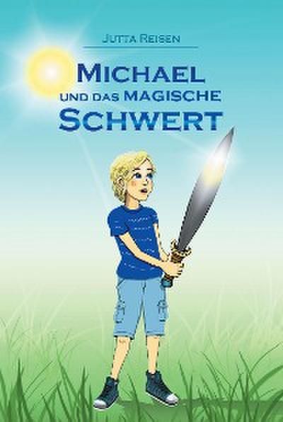 Michael und das magische Schwert