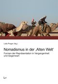 Nomadismus in der 'Alten Welt': Formen der Repräsentation in Vergangenheit und Gegenwart