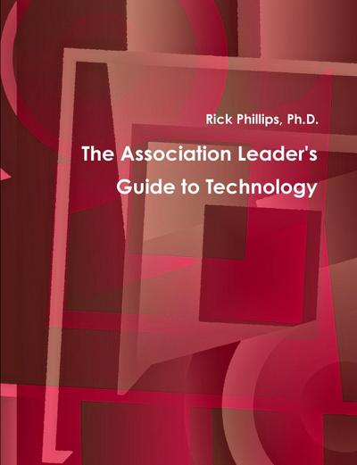 The Association Leader’s Guide to Technology