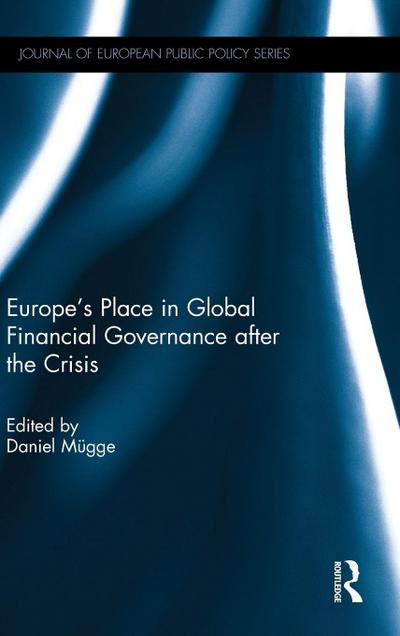 Europe’s Place in Global Financial Governance after the Crisis