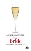 Pouvoirs d’attraction, T3 : The Bride