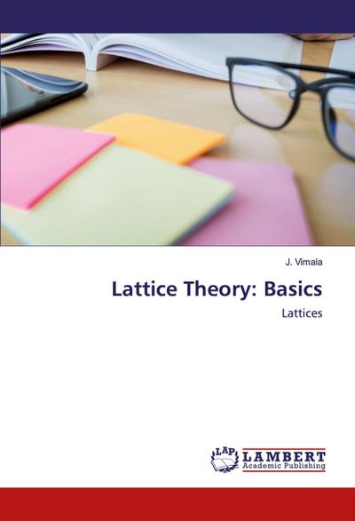 Lattice Theory: Basics