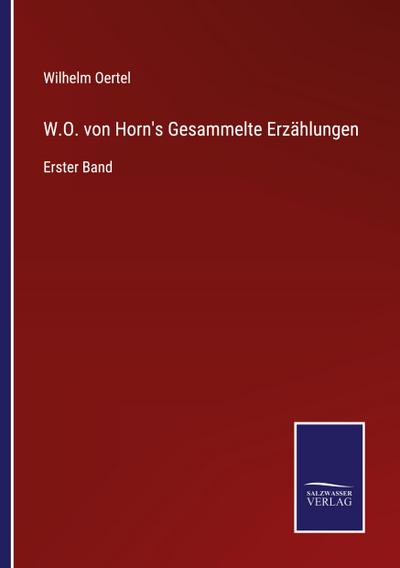 W.O. von Horn’s Gesammelte Erzählungen