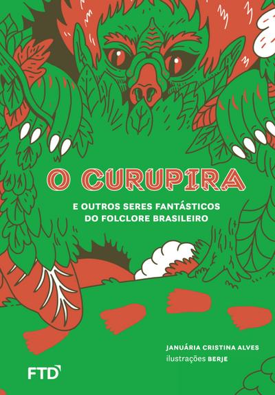 O Curupira e outros seres fantásticos do folclore brasileiro