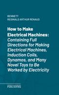 How to Make Electrical Machines