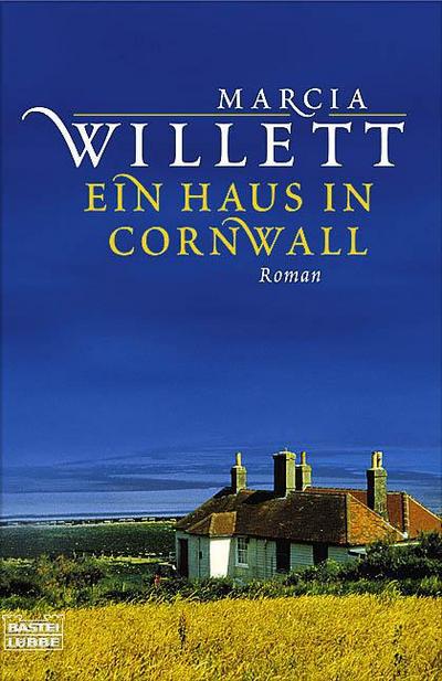 Ein Haus in Cornwall: Roman (Allgemeine Reihe. Bastei Lübbe Taschenbücher)