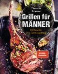 Grillen für Männer von Thomas Krause | Buch