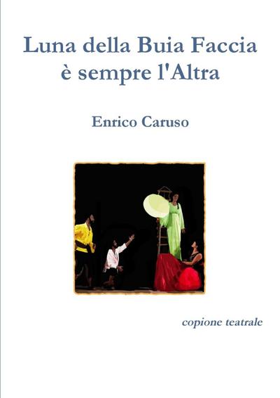 Luna della buia faccia è sempre l’altra