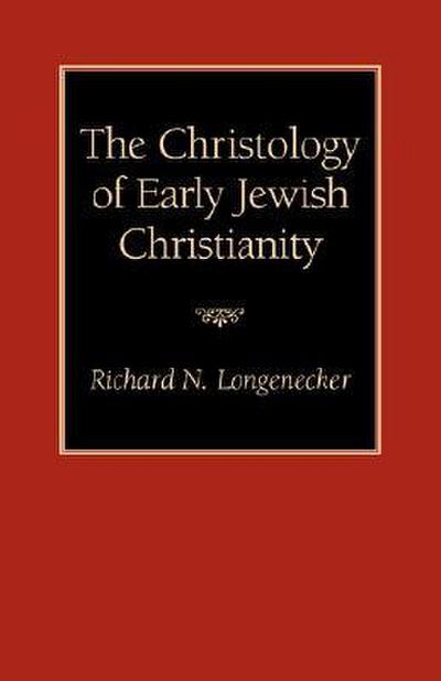 The Christology of Early Jewish Christianity