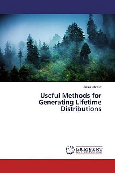 Useful Methods for Generating Lifetime Distributions