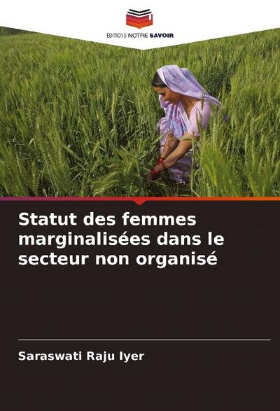 Statut des femmes marginalisées dans le secteur non organisé