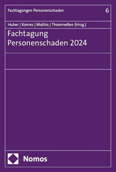 Fachtagung Personenschaden 2024 (Fachtagungen Personenschaden)