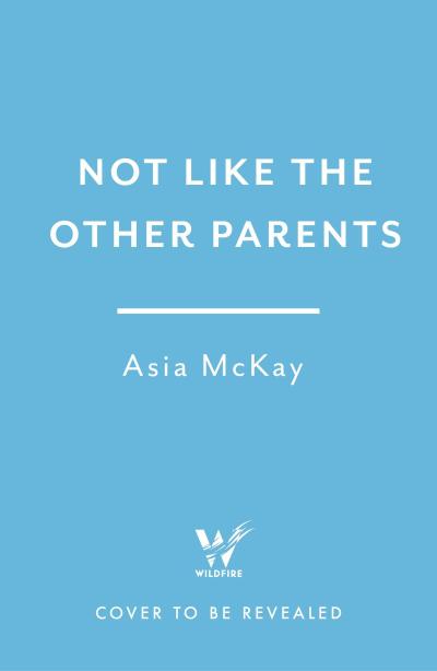 Not Like the Other Parents