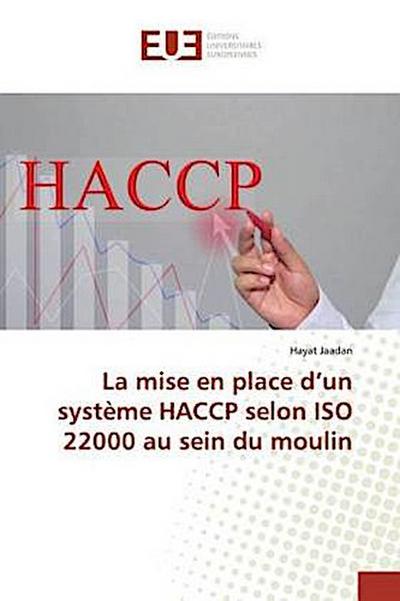 La mise en place d’un système HACCP selon ISO 22000 au sein du moulin