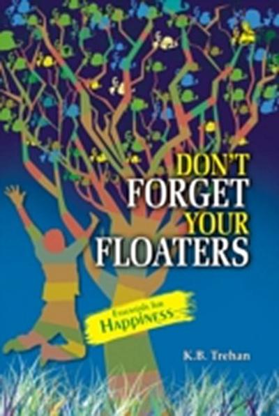 Don’t Forget Your Floaters